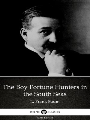 cover image of The Boy Fortune Hunters in the South Seas by L. Frank Baum--Delphi Classics (Illustrated)